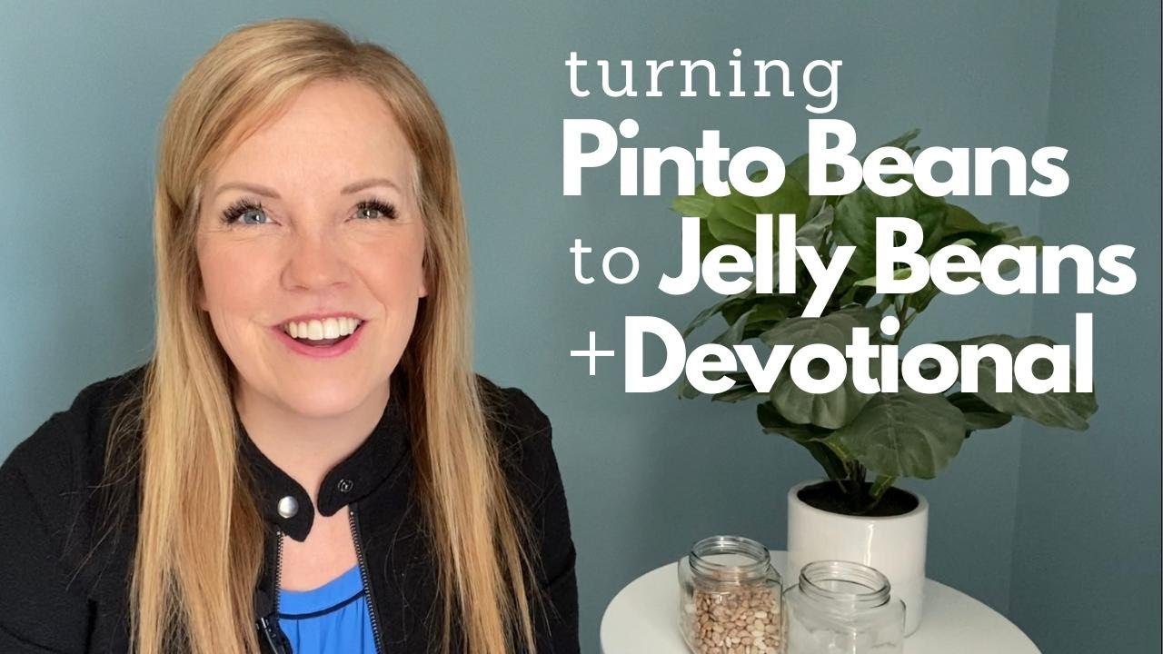 Pinto Beans, Jelly Beans + Easter Devotional #2!