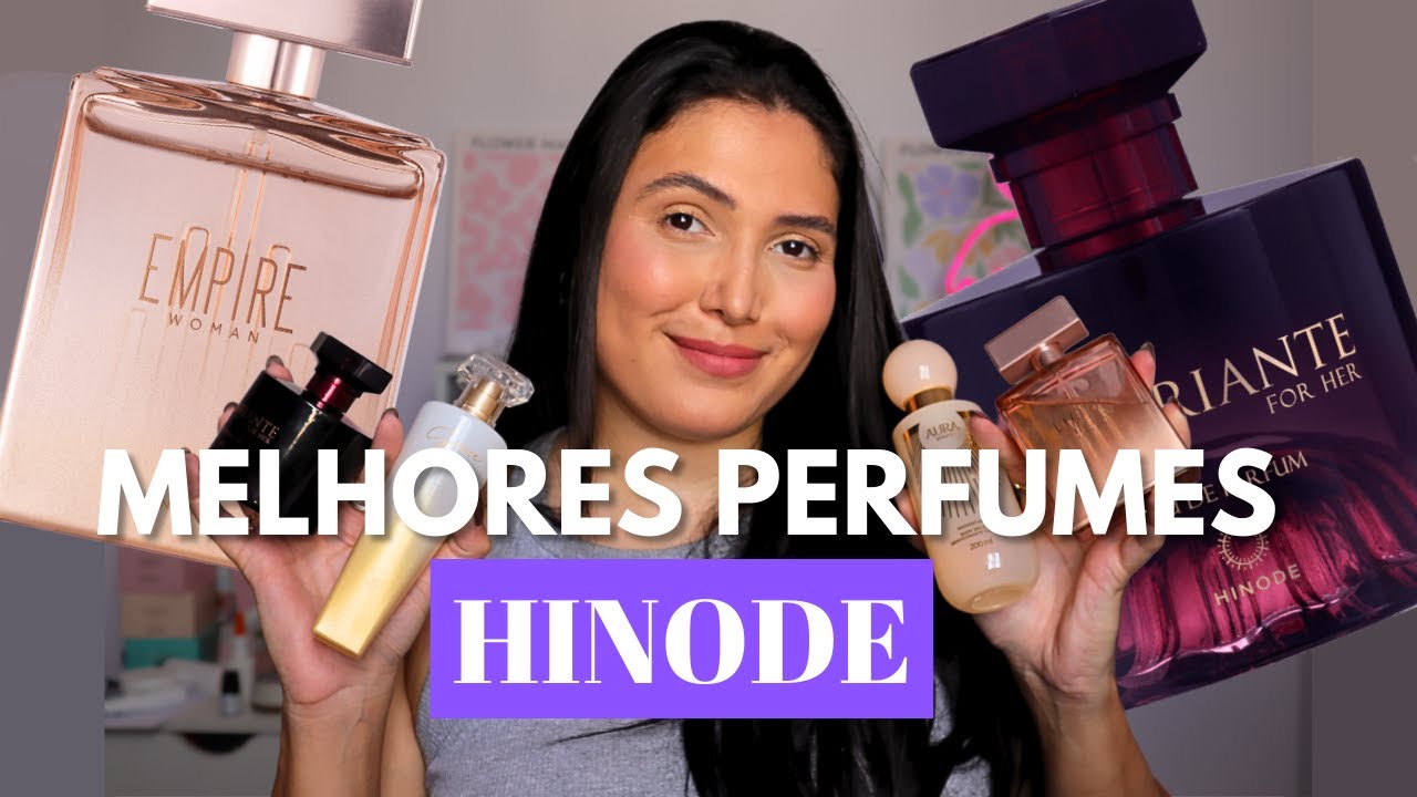 MELHORES PERFUMES DA HINODE (POR UMA FUNCIONÁRIA)