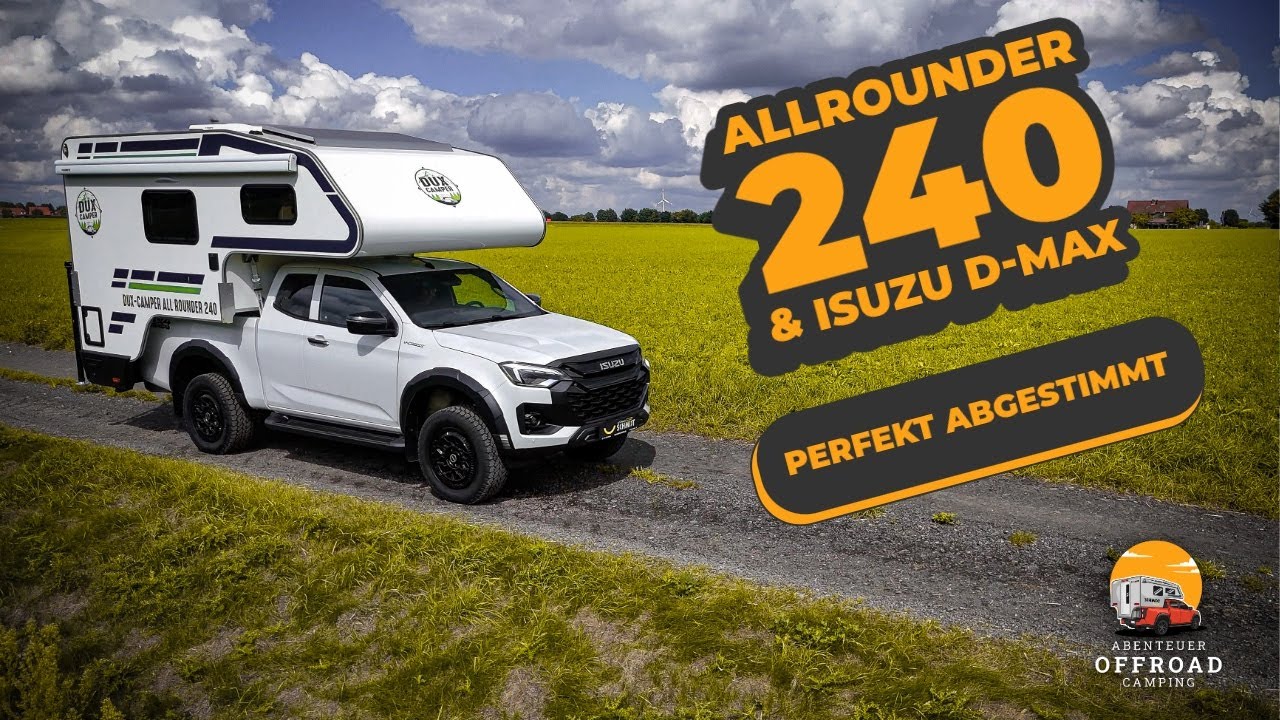 Dux-Camper Allrounder 240 + Isuzu D-Max MJ25 | Wohnkabine  EFS 4x4 + Luftfeder Offroad-Umbau