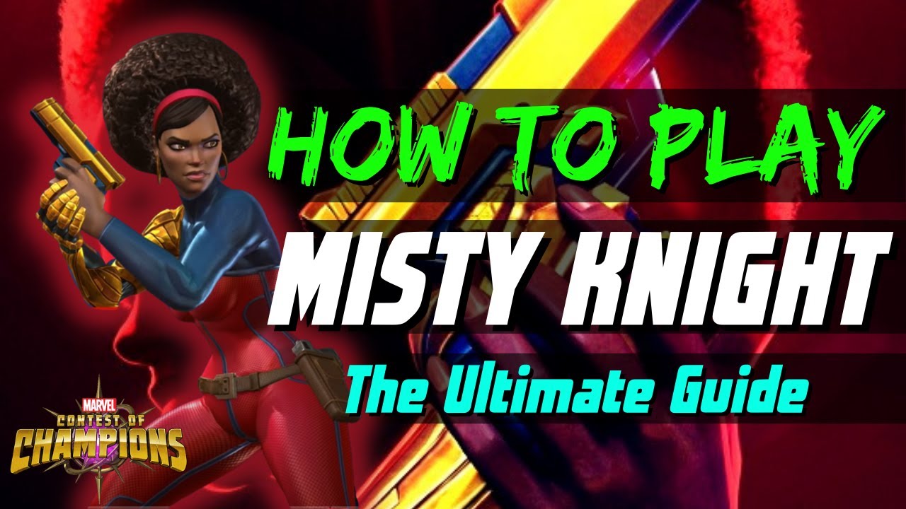 How to Play Misty Knight MCOC Marvel Contest of Champions Guide
