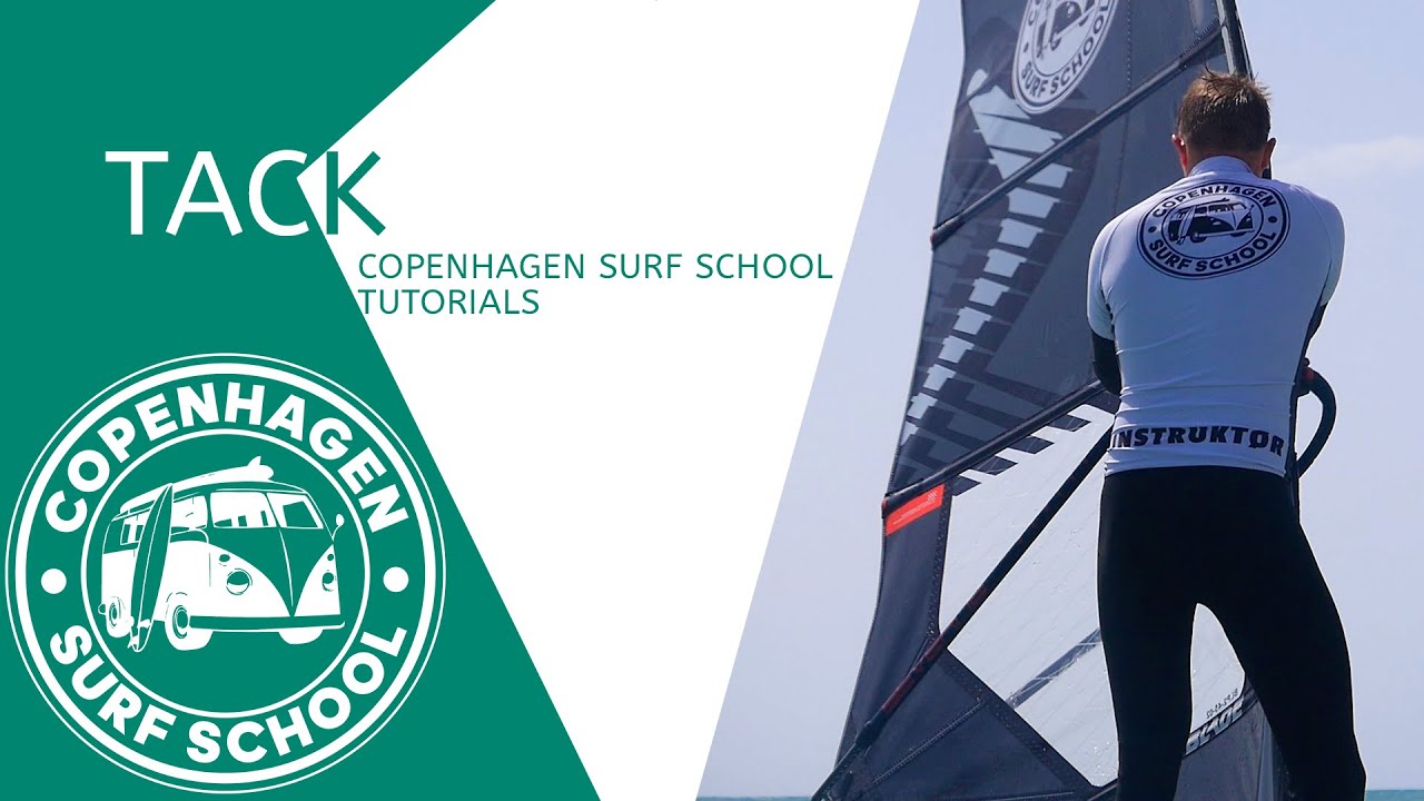 HOW TO TACK - COPENHAGEN SURF SCHOOL TUTORIALS | WINDSURF KICK-OFF PROGRAM