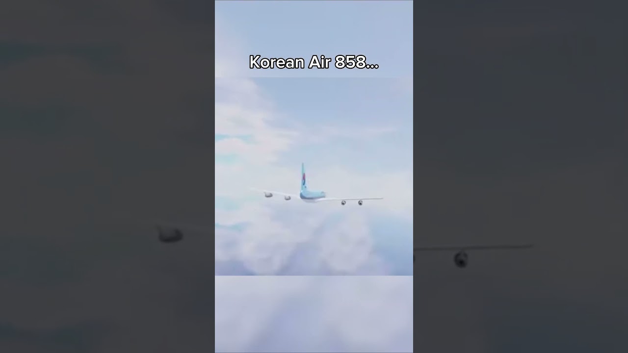 Korean Air 858&hellip;