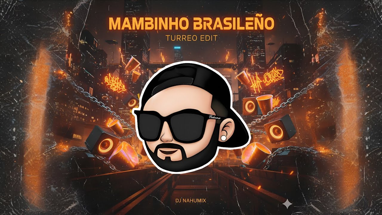 MAMBINHO BRASILEÑO TURREO | DJ NAHUMIX, BENJITALKAPONE