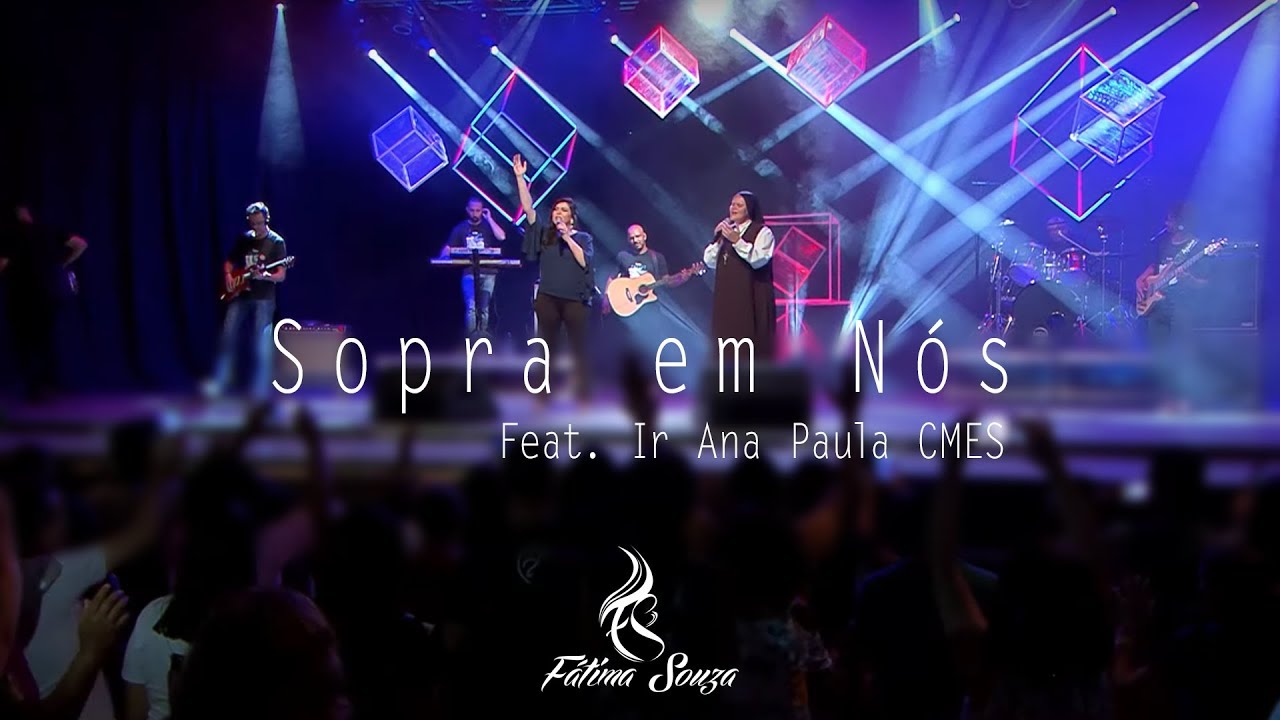 Sopra Em Nós - Show Fátima Souza Canção Nova 2019