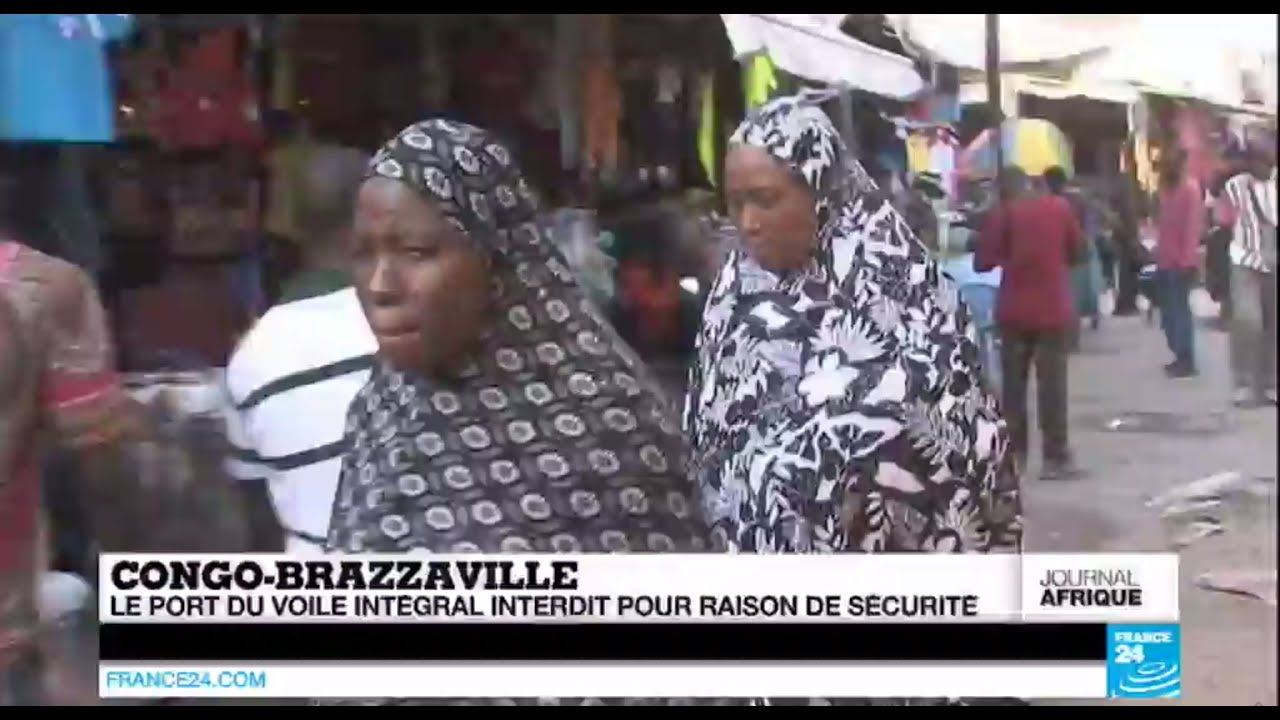 CONGO-BRAZZAVILLE - Le port du voile intégral interdit chez les musulmanes