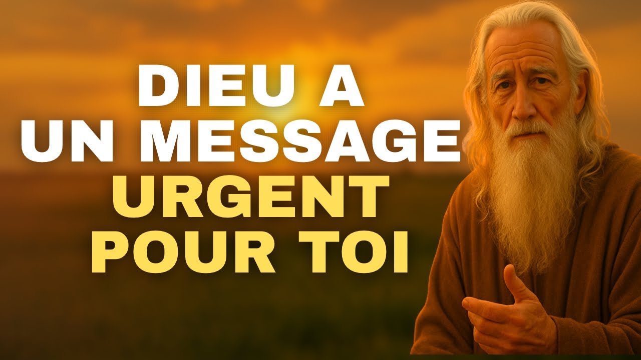 Dieu a un Message URGENT pour Toi &ndash; Regarde Avant qu&rsquo;il Soit Trop Tard