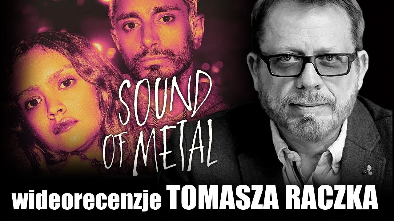 SOUND OF METAL, reż Darius Marder, prod 2019 -  wideorecenzja Tomasza Raczka