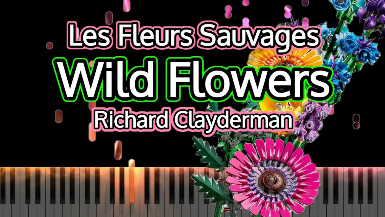 Les Fleurs Sauvages - Wild Flowers - Richard Clayderman | Piano Cover