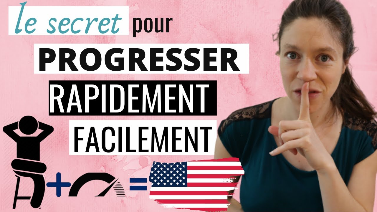 PROGRESSER EN ANGLAIS SANS APPRENDRE DE NOUVEAUX MOTS!Comment apprendre plus rapidement & facilement