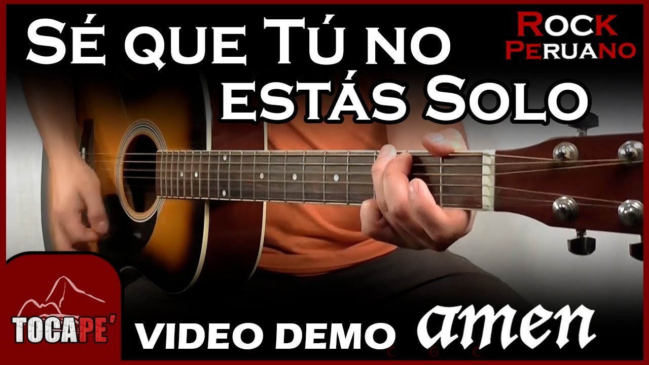 S&eacute; Que T&uacute; No Est&aacute;s Solo - Am&eacute;n - Cover #036 🎸