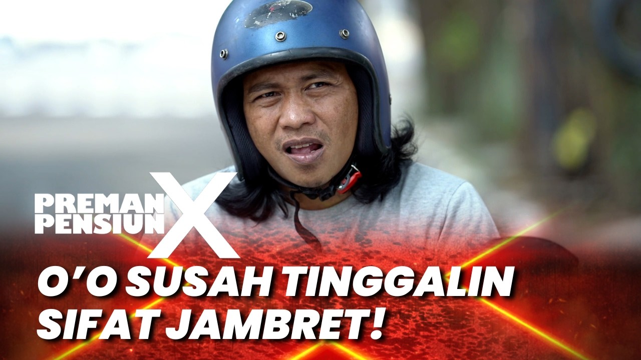 PREMAN PENSIUN 10: DARAH LAMA BERGEJOLAK! O’O SUSAH TINGGALIN SIFAT JAMBRET! #moment