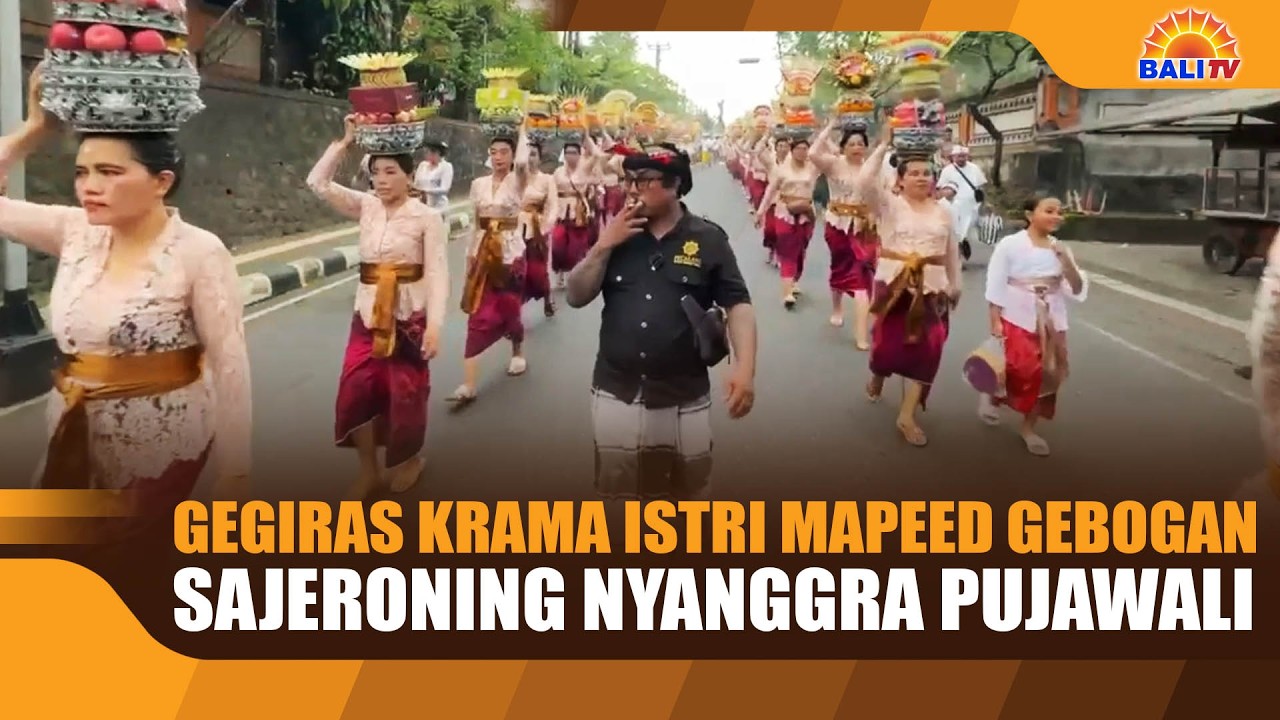 GEGIRAS KRAMA ISTRI MAPEED GEBOGAN SAJERONING NYANGGRA PUJAWALI