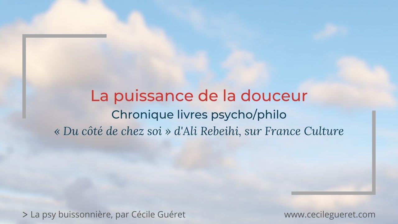 La puissance de la douceur (France Culture) - Audio
