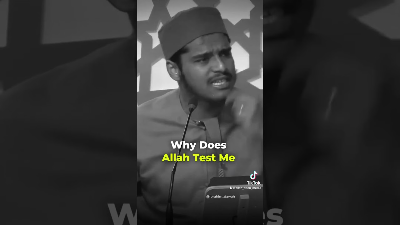 Why does Allah test us ?