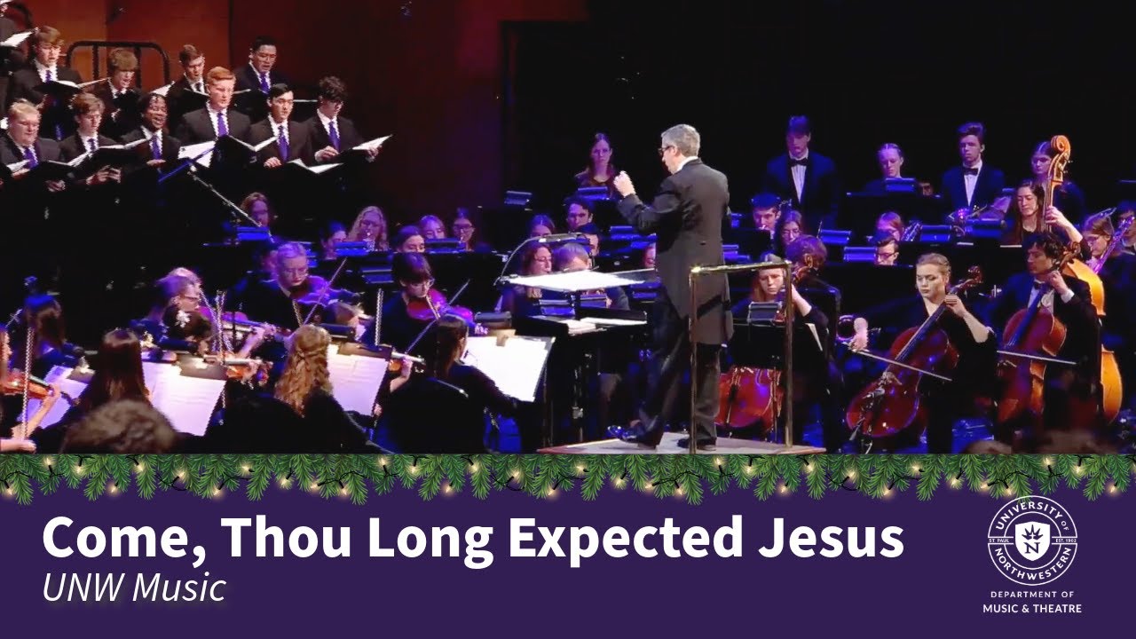 Come, Thou Long Expected Jesus (Forrest) - University of Northwestern - St. Paul