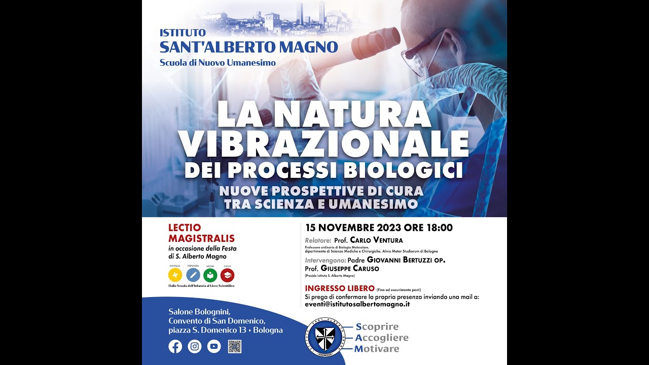 LA NATURA VIBRAZIONALE DEI PROCESSI BIOLOGICI (Lectio Magistralis) Prof. Carlo Ventura - 15/11/2023