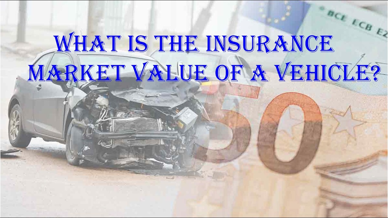 What is the insurance market value of a vehicle.