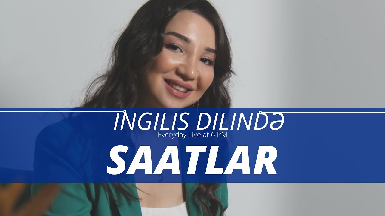 Saat neçədir? ⏰ | İngilis dilində saatlar | Gajar Academy | Günel Qacarova