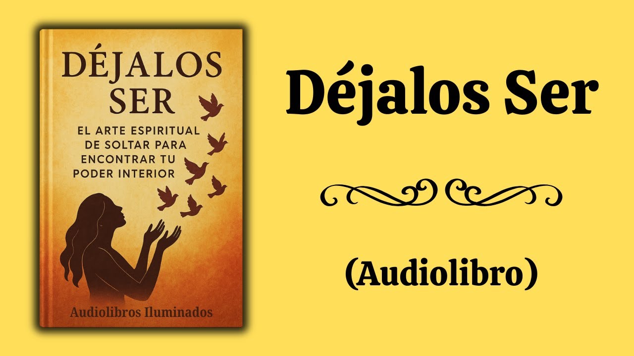 DÉJALOS SER: Transforma tu Vida Soltando el Control Total