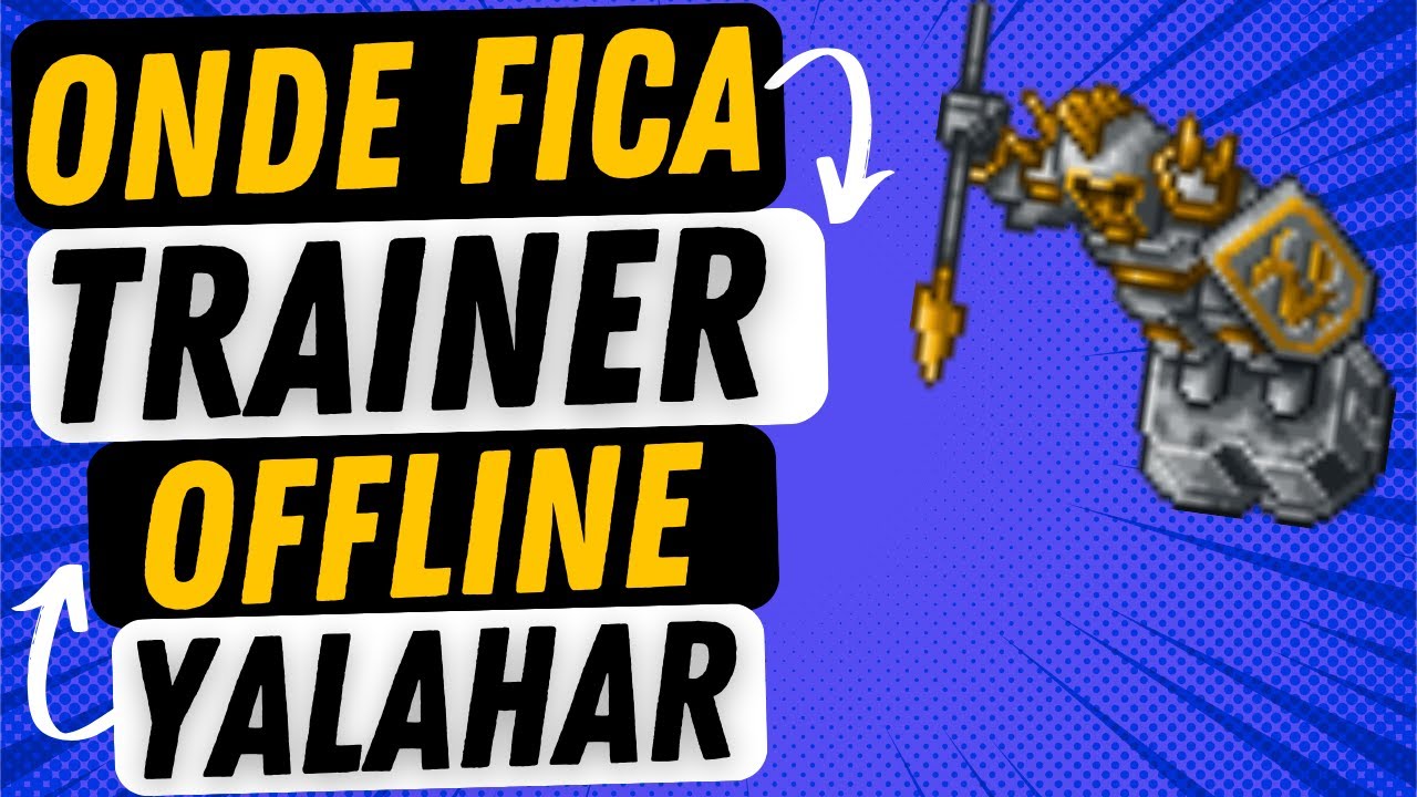 Onde Treinar Offline em Yalahar no Tibia