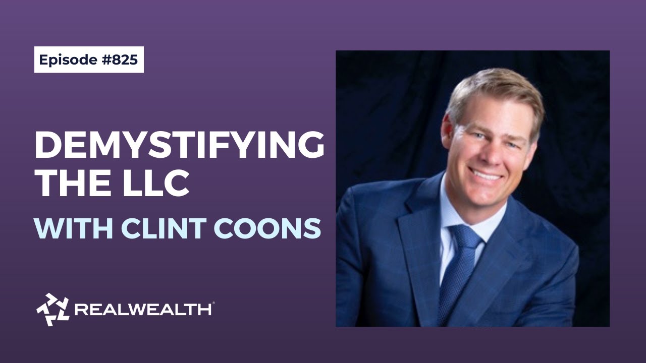 How Real Estate Investors Can Protect Their Assets with an LLC [Real Wealth Show #825]