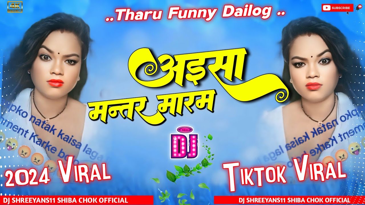 Aaisaa Manta Maram || Tiktok Viral song || Tharu Dj Song || Tharu Funny dailog || Dj Shreeyans11