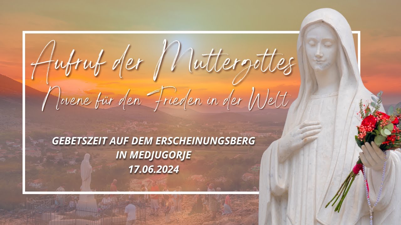 Aufruf der Muttergottes: Novene für den Frieden in der Welt in Medjugorje auf dem Erscheinungsberg