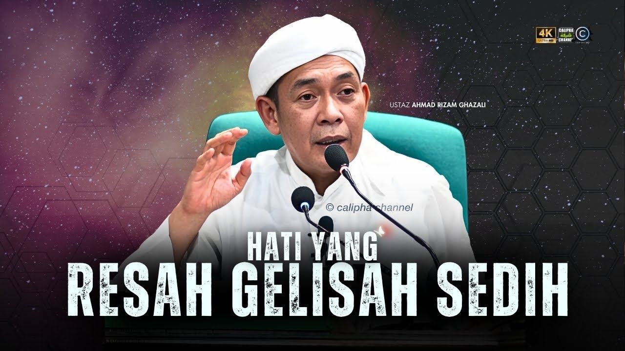 USTAZ AHMAD RIZAM - RESAH GELISAH SEDIH