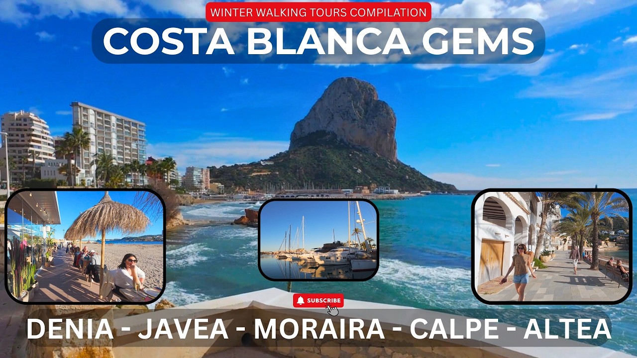 Costa Blanca Winter | Denia, Jávea, Moraira, Calpe & Altea | Immersive Walking Tour Compilation