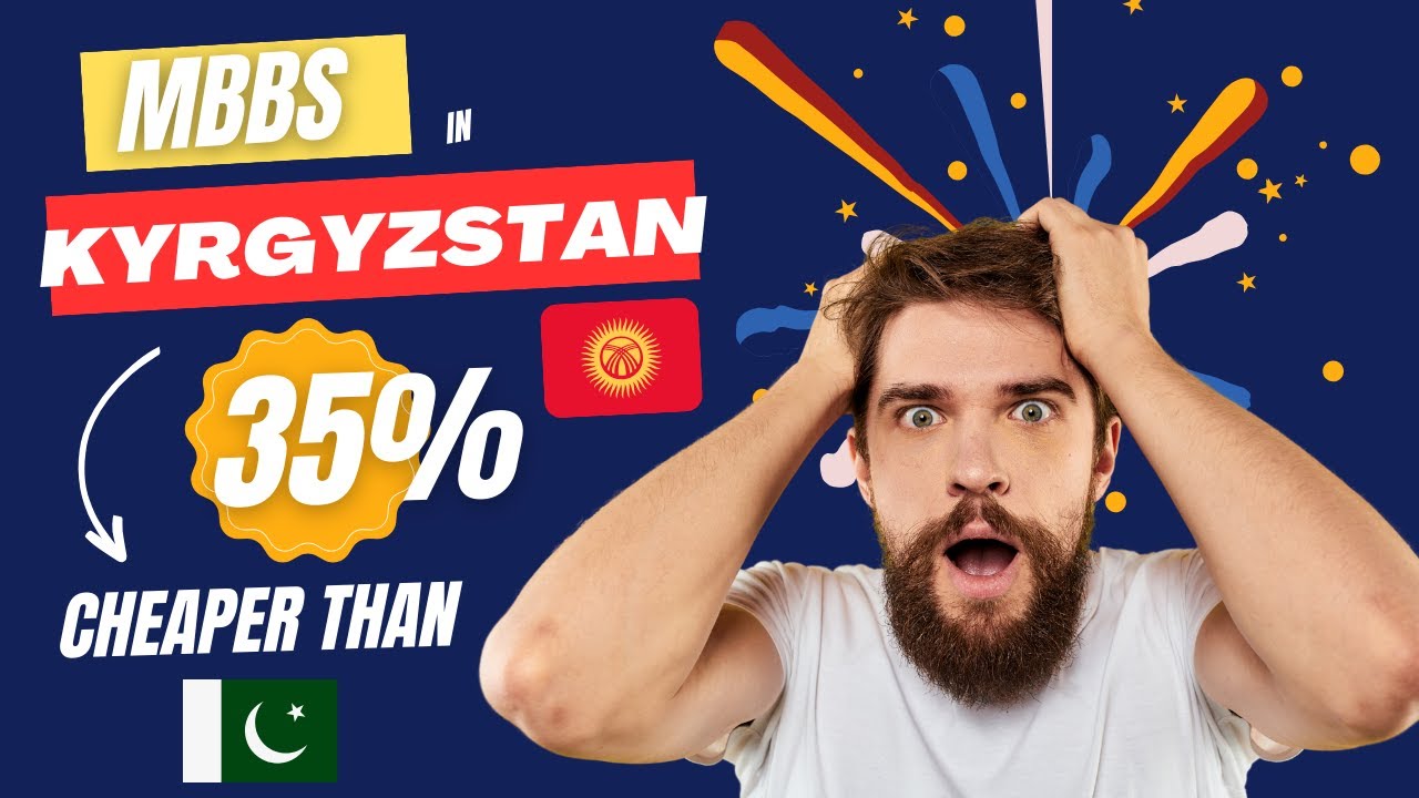 MBBS In Kyrgyzstan for Pakistani Students | MBBS in Kyrgyzstan Fee Structure