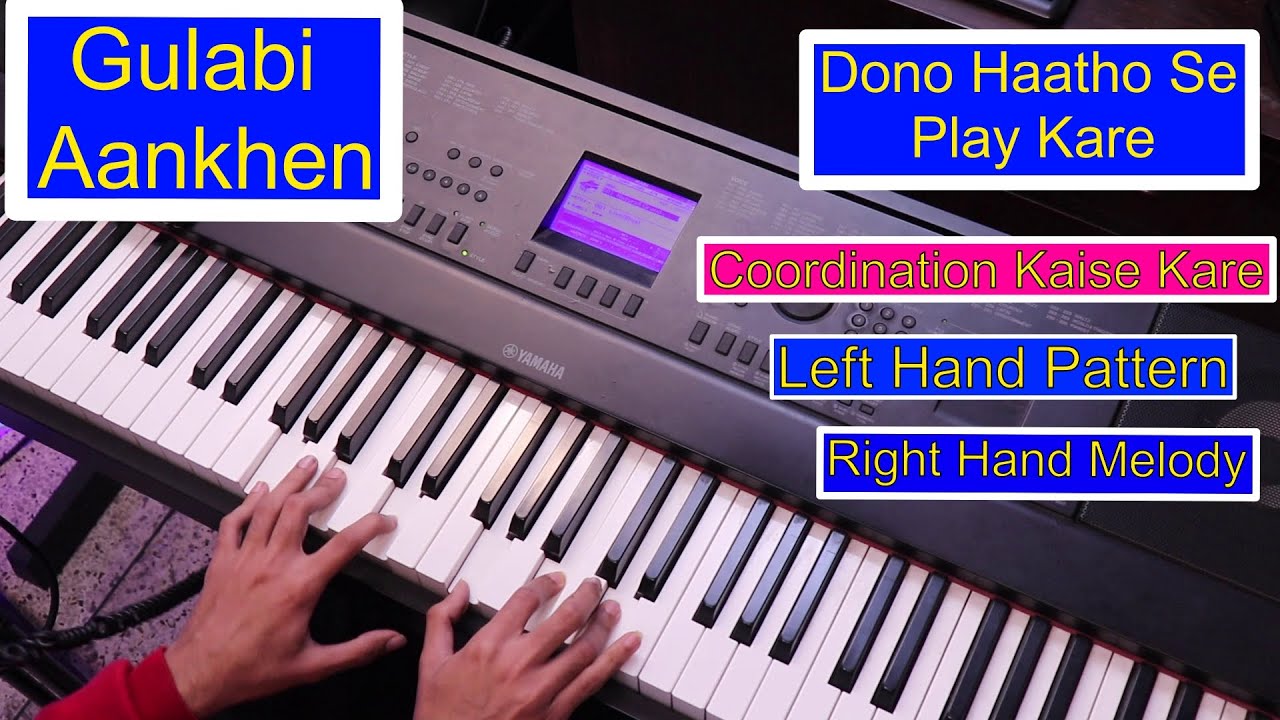Gulabi Aankhen Piano Tutorial Both Hands Chords Arpeggios Pattern Piano Lesson #223