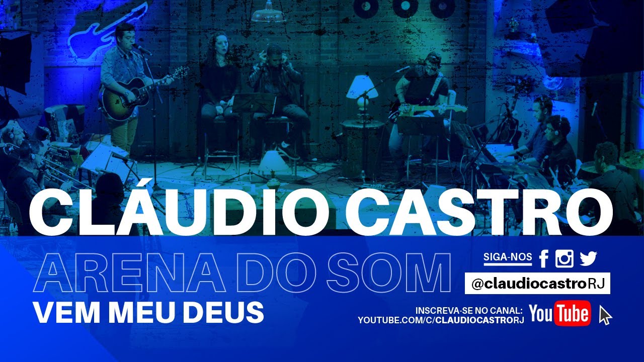 Cl&aacute;udio Castro | Arena do Som RS21 &ndash; Vem meu Deus