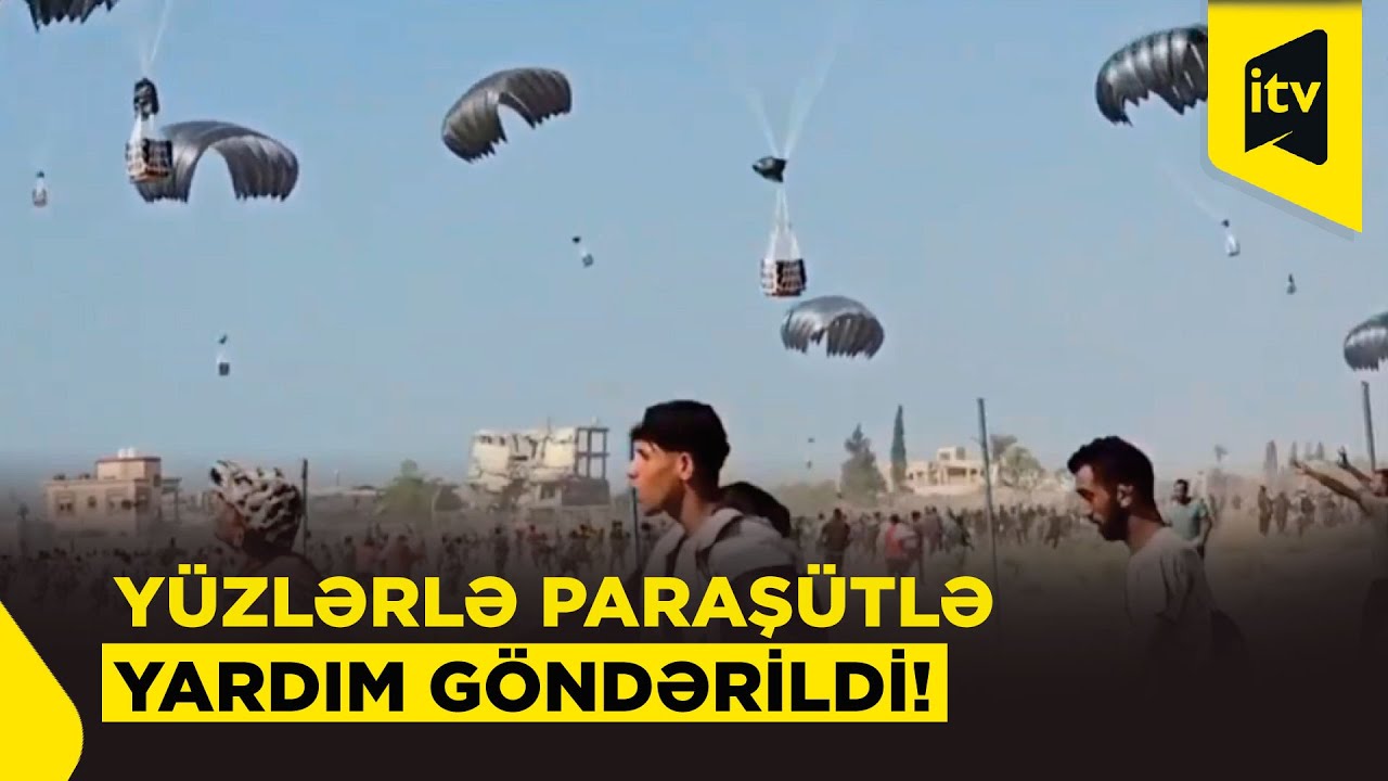 Dünya Qəzzaya yardım edir: 30 tonluq humanitar yardım havadan endirildi