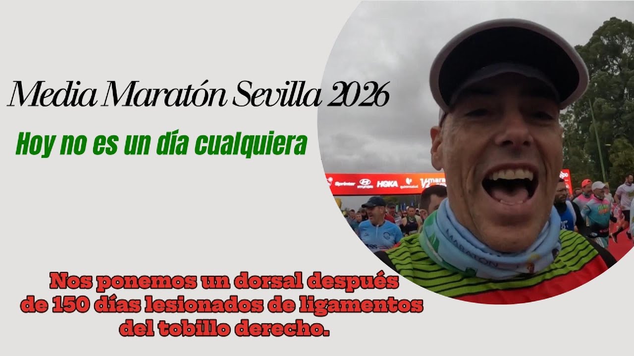 MEDIA MARATÓN DE SEVILLA 2026. ¡¡¡Hoy no es un día cualquiera!!!