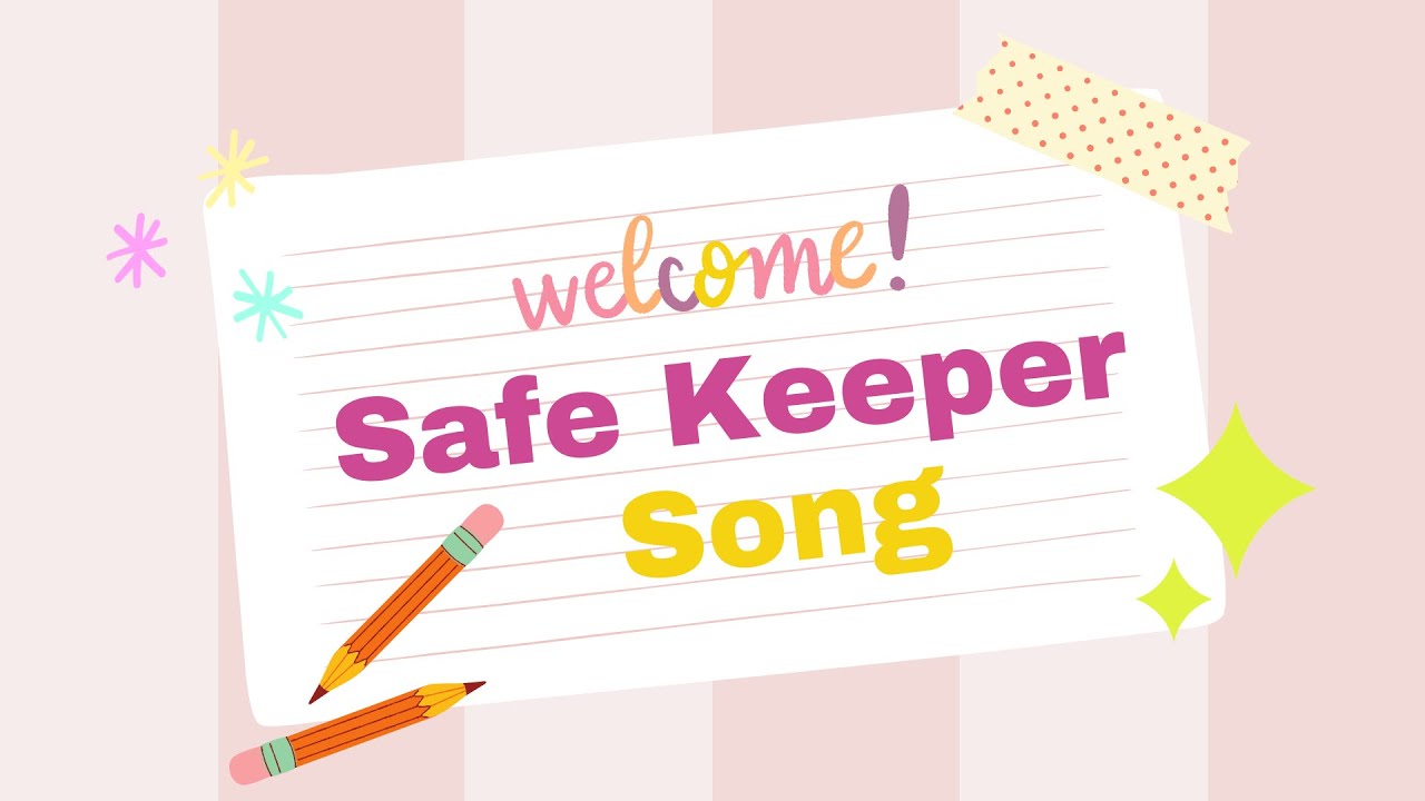 The Safe Keeper Song