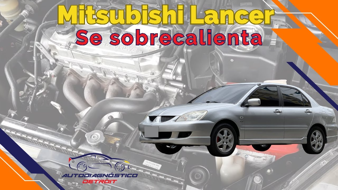 MITSUBISHI LANCER TOURING  SOBRECALIENTA EL MOTOR