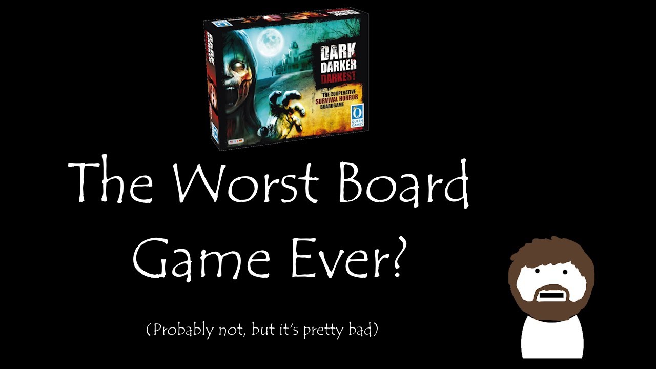 Dark Darker Darkest: A Cautionary Tale in Board Gaming