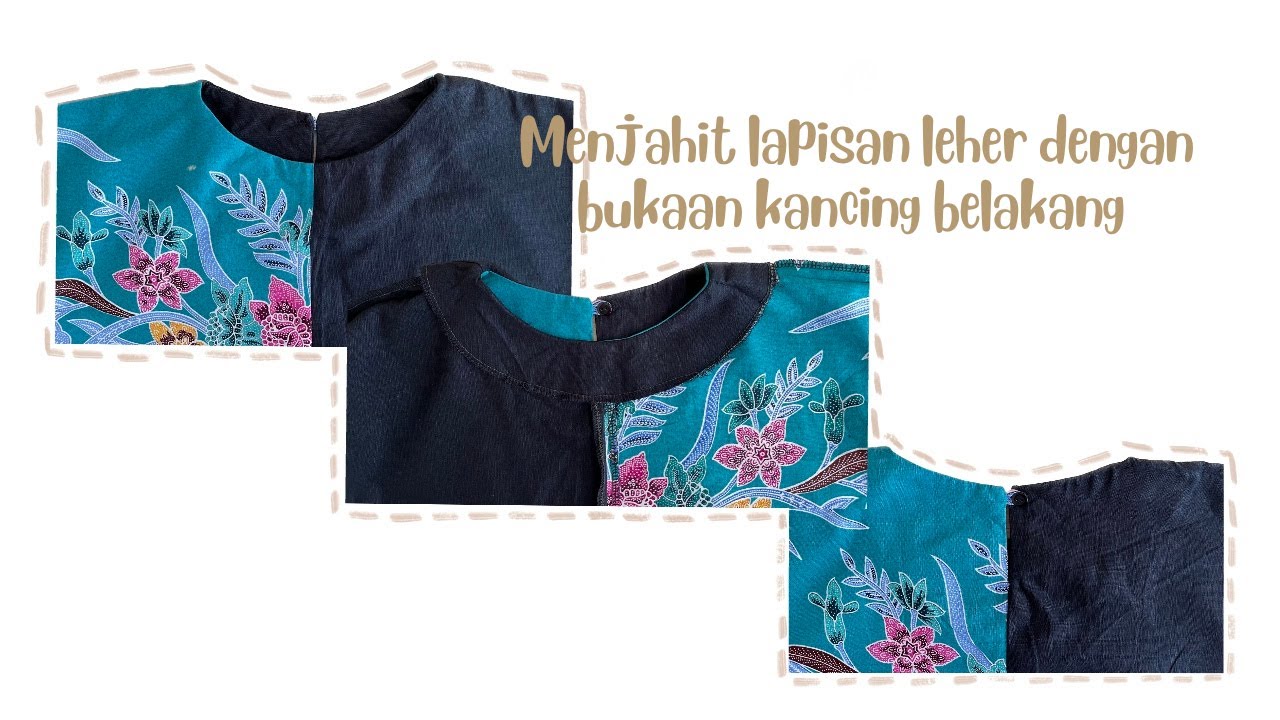 Menjahit lapisan leher dengan bukaan kancing belakang / Sewing neckline facing with slit and button