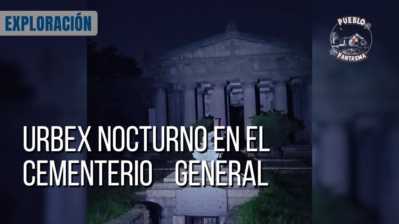 Urbex Nocturno en el Cementerio General