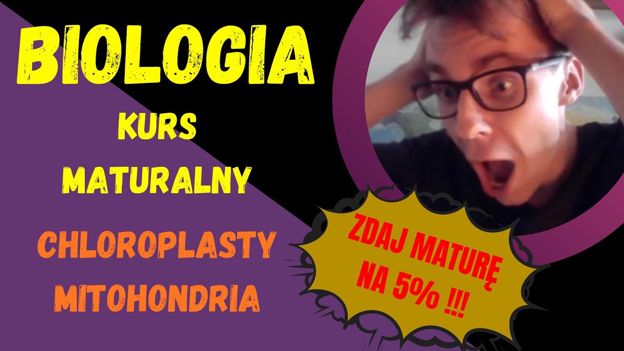 Mitochondria, Chloroplasty. Darmowy kurs maturalny z biologii. #matura