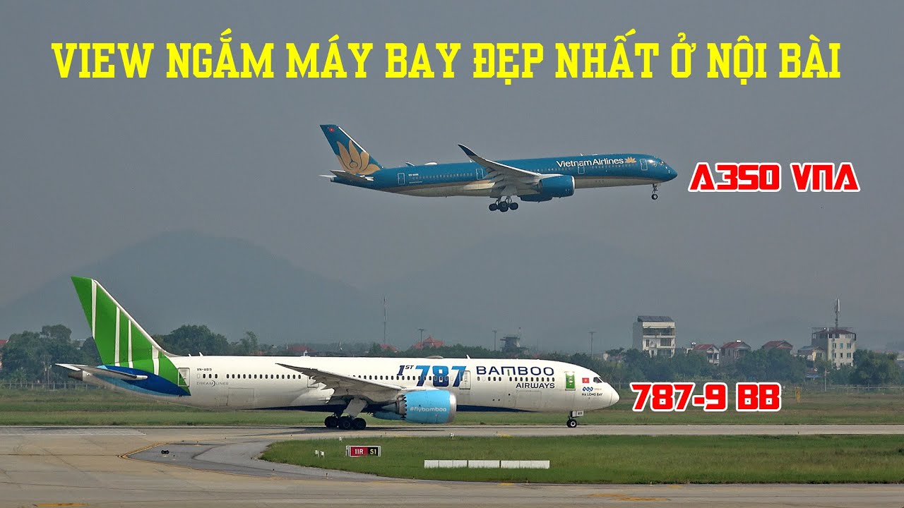 View ngắm m&aacute;y bay đẹp nhất ở S&acirc;n bay Nội B&agrave;i.