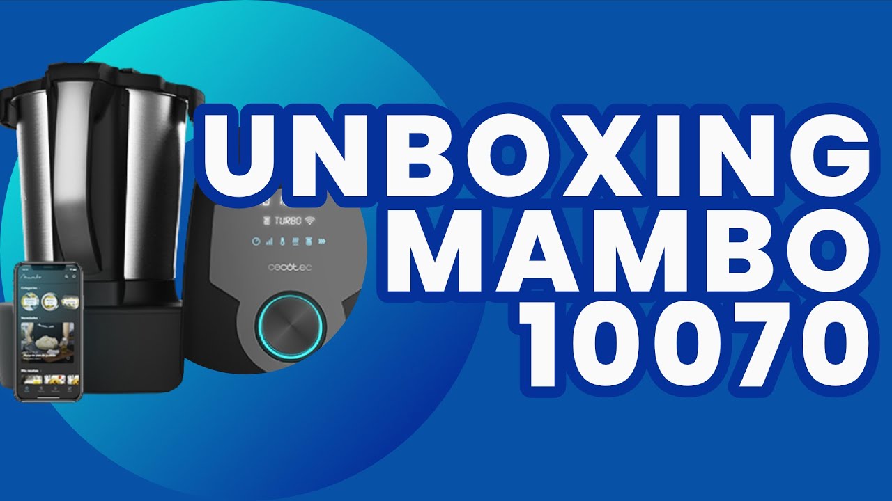 Cecotec Mambo 10070: El robot de cocina más equilibrado - UNBOXING