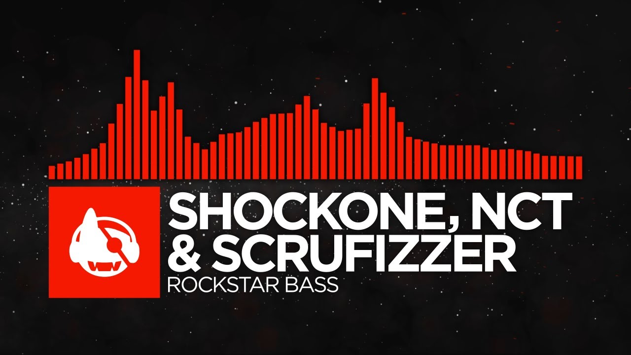 [DnB] - ShockOne, NCT & Scrufizzer - Rockstar Bass