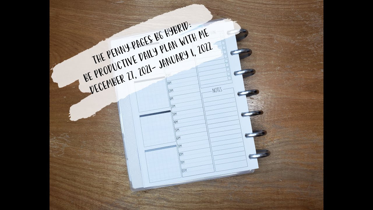 B6 Hybrid: Be Productive Daily Plan with Me || December 27, 2021- January 1, 2022