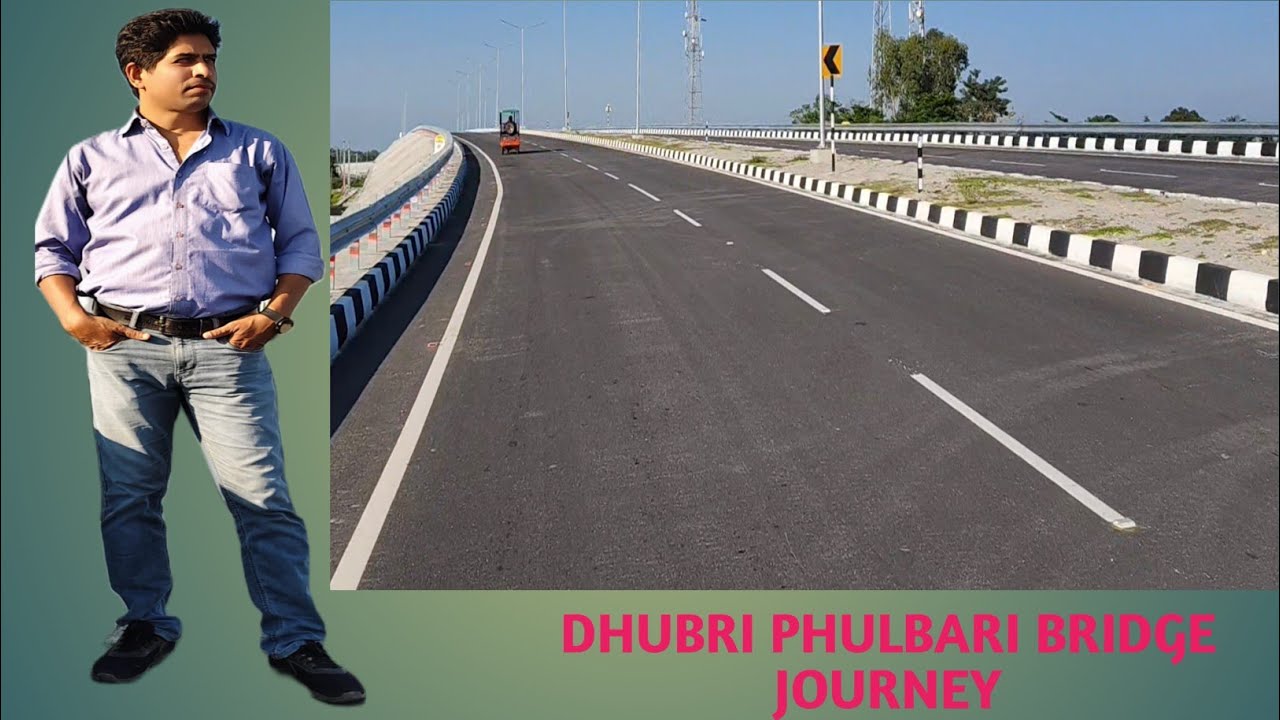 Dhubri Phulbari Bridge Journey..“धुबरी–फुलबाड़ी सेतु यात्रा”