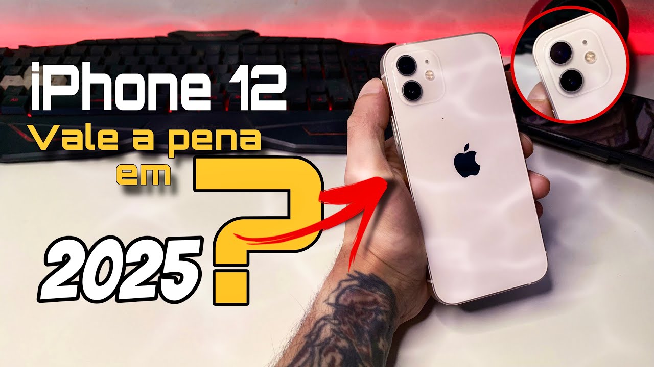 iPhone 12 vale a pena em 2025?