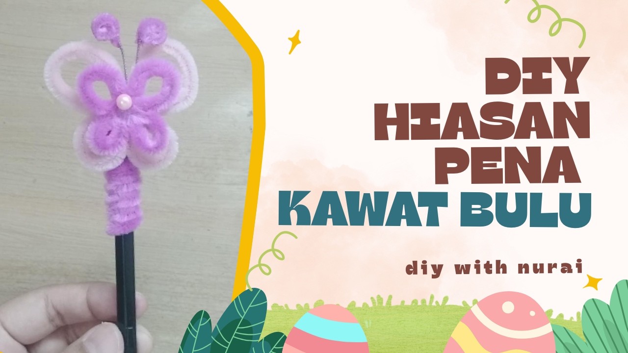 Hiasan Pena dari Kawat Bulu | DIY Simple, Lucu, dan Mudah Dibuat Pemula