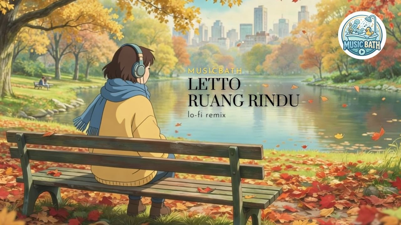 Letto – Ruang Rindu | Lofi Version Indonesia | LoFi Musicbath Remix