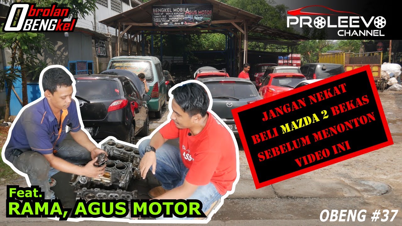 Bongkar Penyakit dan Perawatan Mazda 2 Non Skyactive. OBENG #37
