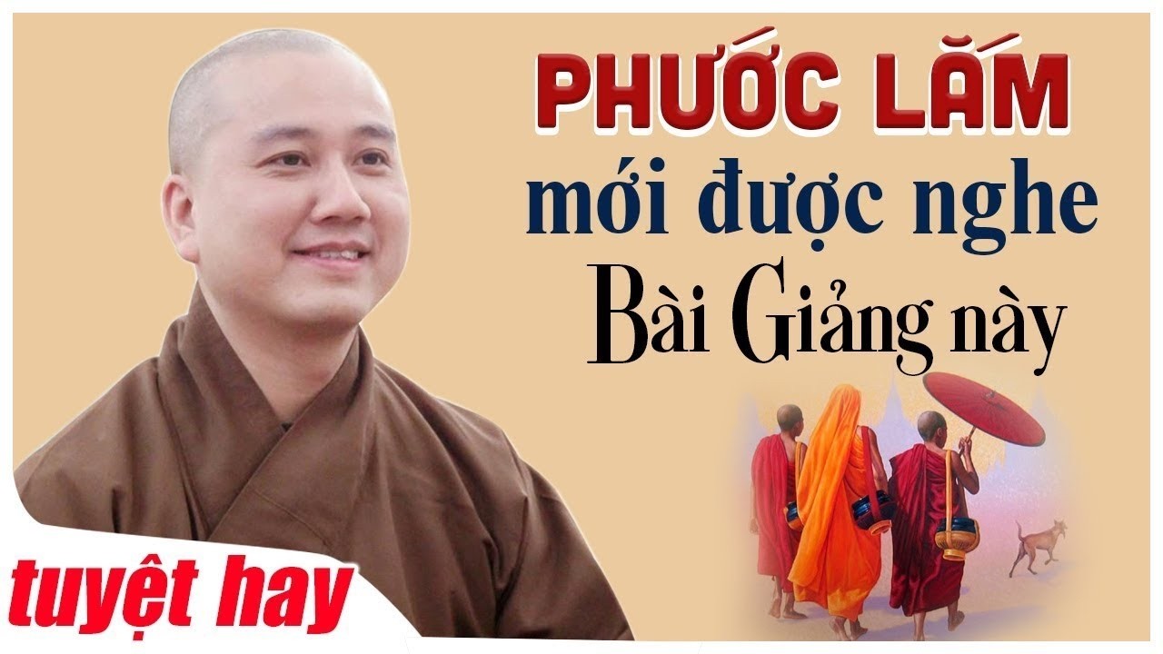 Bài giảng Cách Tạo PHƯỚC ĐỨC hay nhất từng được nghe, Thầy giảng quá vui - Thầy Thích Pháp Hòa